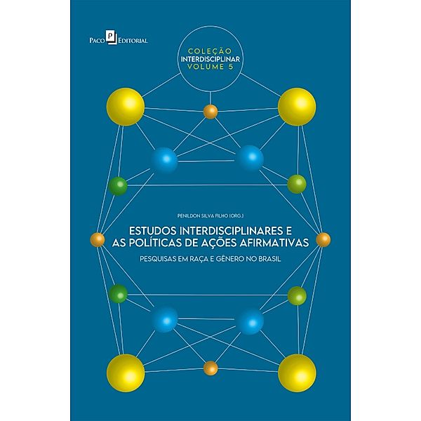 Estudos interdisciplinares e as políticas de ações afirmativas / Coleção Interdisciplinar Bd.5, Penildon Silva Filho