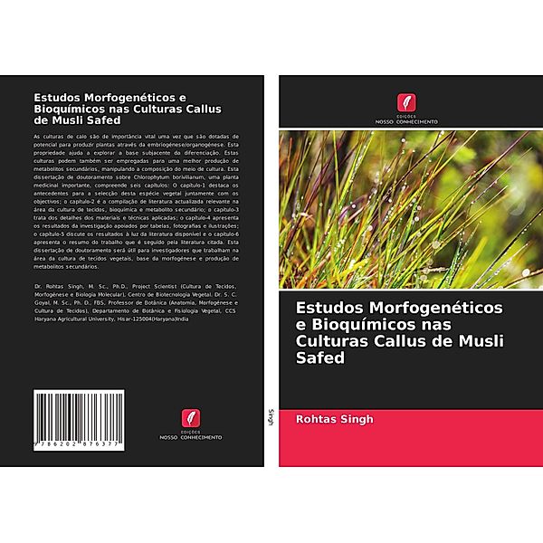 Estudos Morfogenéticos e Bioquímicos nas Culturas Callus de Musli Safed, Rohtas Singh