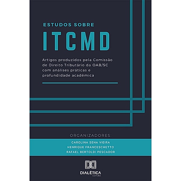 Estudos sobre ITCMD, Carolina Sena Vieira, Henrique Franceschetto, Rafael Bertoldi Pescador