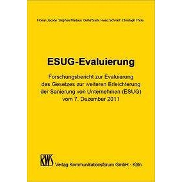 ESUG-Evaluierung, Florian Jacoby, Stephan Madaus, Detlef Sack, Heinz Schmidt, Christoph Thole
