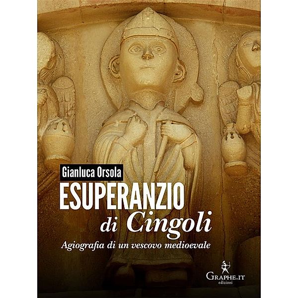 Esuperanzio di Cingoli / Techne [saggistica] Bd.1, Gianluca Orsola