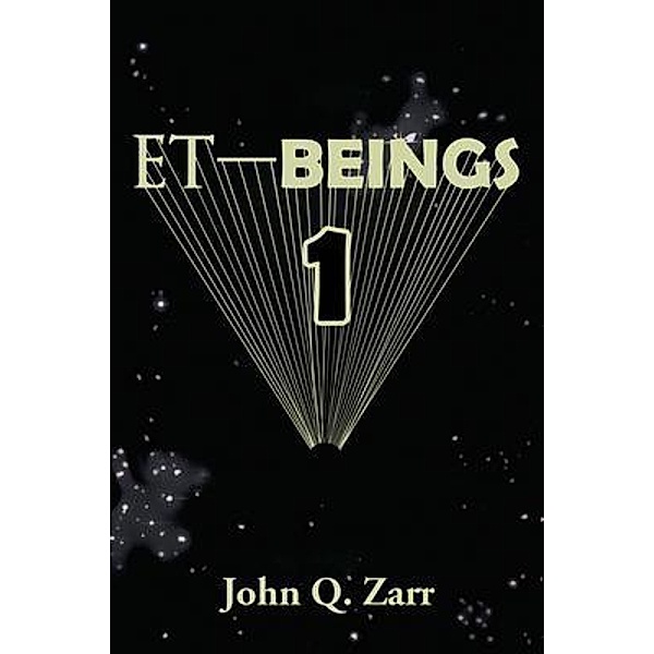 ET-Beings 1 / PageTurner Press and Media, John Zarr