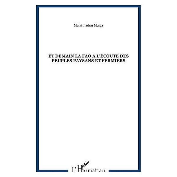 Et demain la FAO a l'ecoute des peuples paysans et fermiers / Hors-collection, Maiga Mahamadou