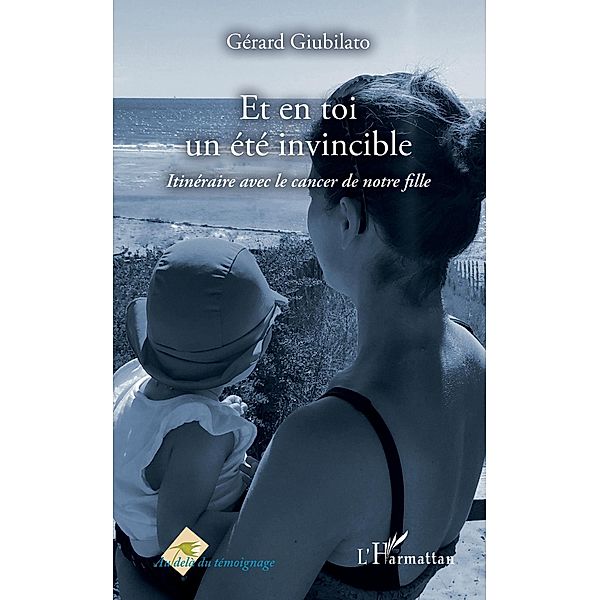 Et en toi un été invincible, Giubilato Gerard Giubilato