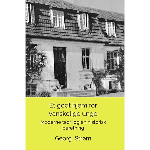 Et godt hjem for vanskelige unge, Georg Strøm