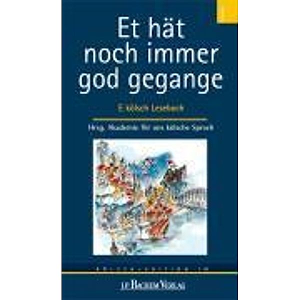 Et hät noch immer god gegange, Gabi Amm, Christa Bhatt, Armin Foxius, Alice Herrwegen, Ingeborg Müller, Helga Nettesheim, Johannes Sievers, Heinz Wild