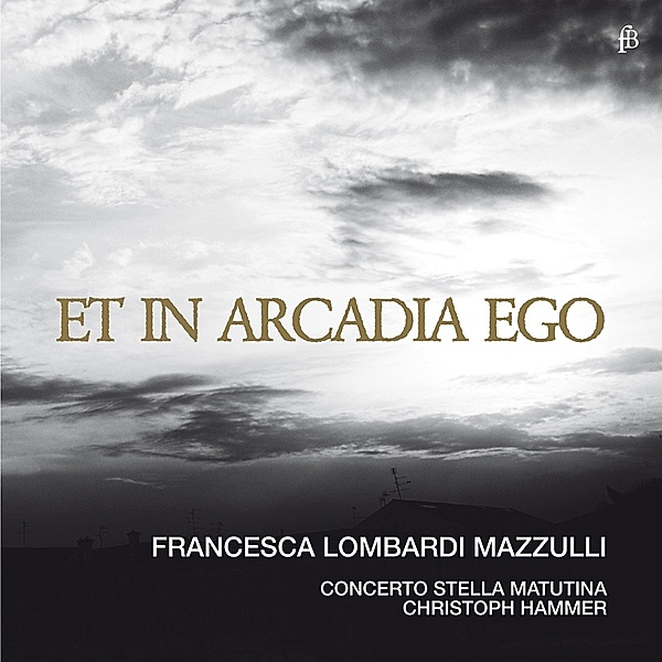 Et In Arcadia Ego, Mazzulli, Hammer, Concerto Stella Matutina