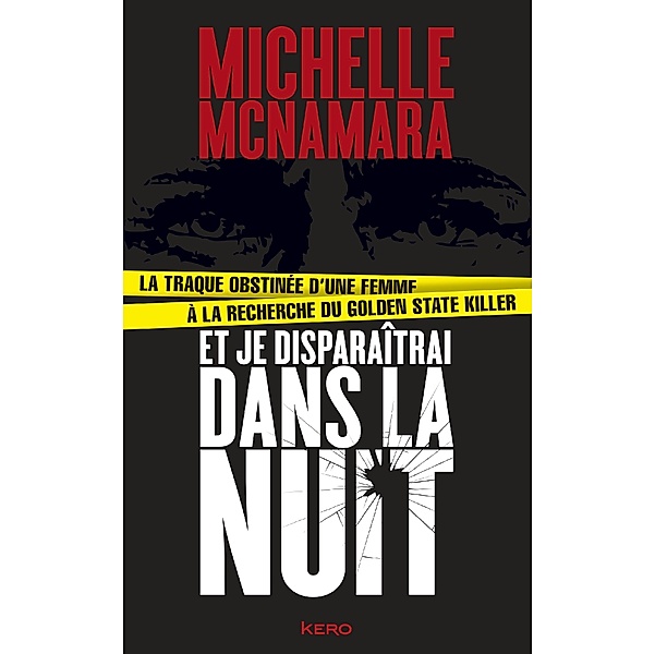 Et je disparaîtrai dans la nuit / Biographie/Autobiographie, Michelle McNamara
