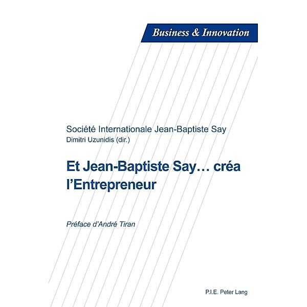 Et Jean-Baptiste Say... créa l'Entrepreneur