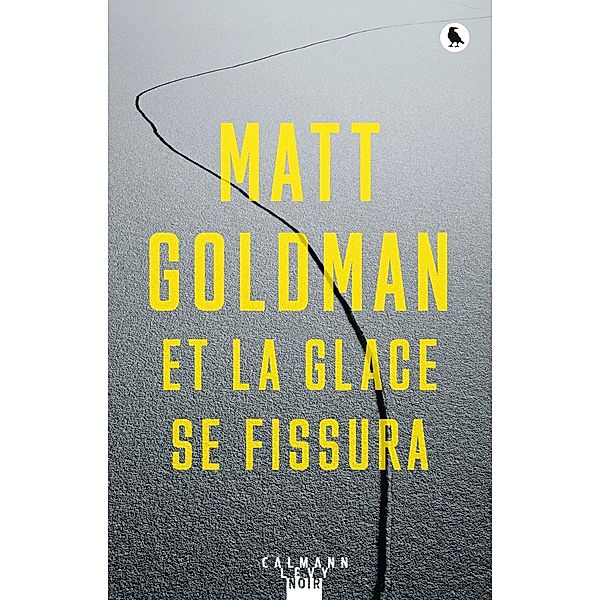 Et la glace se fissura / Suspense Crime, Matt Goldman