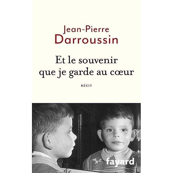 Et le souvenir que je garde au coeur / Littérature Française, Jean-Pierre Darroussin