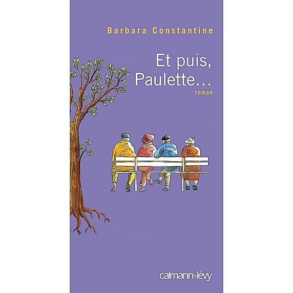 Et puis, Paulette... / Littérature Française, Barbara Constantine