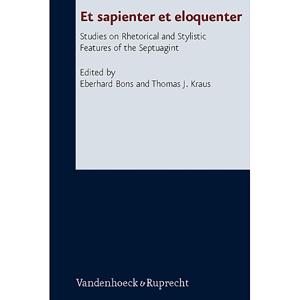 Et sapienter et eloquenter / Forschungen zur Religion und Literatur des Alten und Neuen Testaments, Eberhard Bons