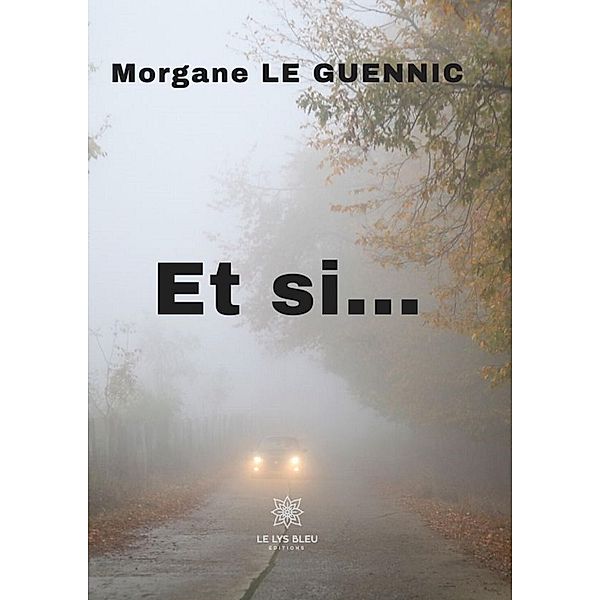 Et si..., Morgane Le Guennic