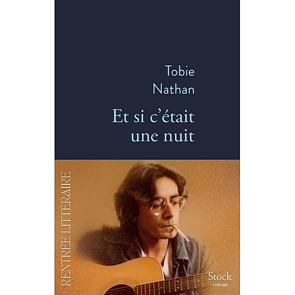 Et si c'était une nuit / La Bleue, Tobie Nathan