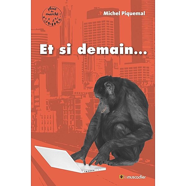 Et si demain..., Michel Piquemal