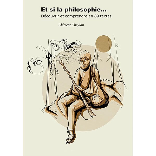 Et si la Philosophie..., Clément Cheylan