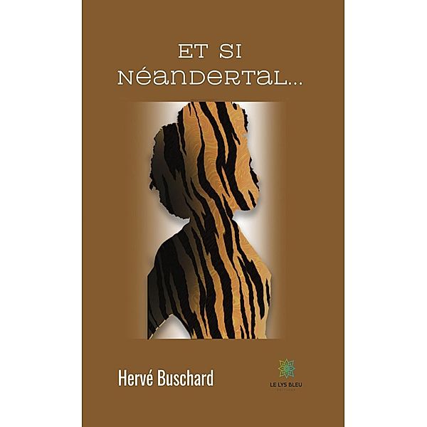 Et si Néandertal..., Hervé Buschard