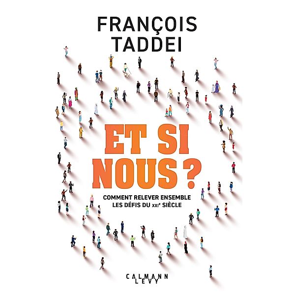 Et si nous ? / Documents, Actualités, Société, François Taddei