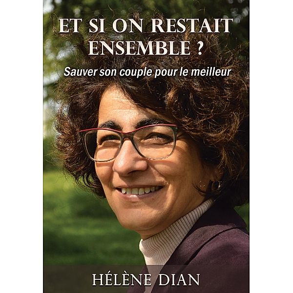 Et si on restait ensemble ?, Hélène Dian