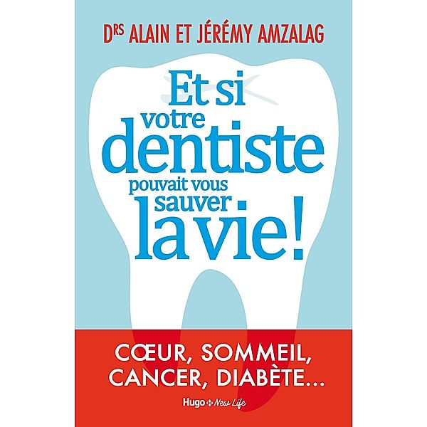 Et si votre dentiste pouvait vous sauver la vie ! / Sport texte, Alain Amzalag, Valérie de Sahb, Jeremy Amzalag