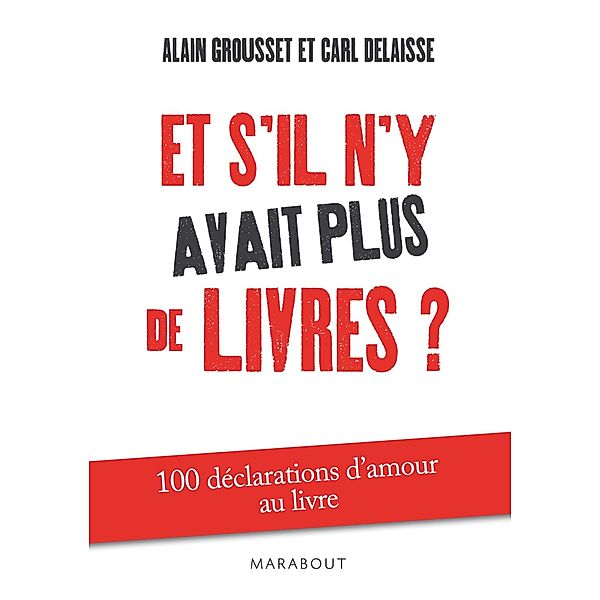 Et s'il n'y avait plus de livres ? / Poche, Carl Delaisse, Alain Grousset