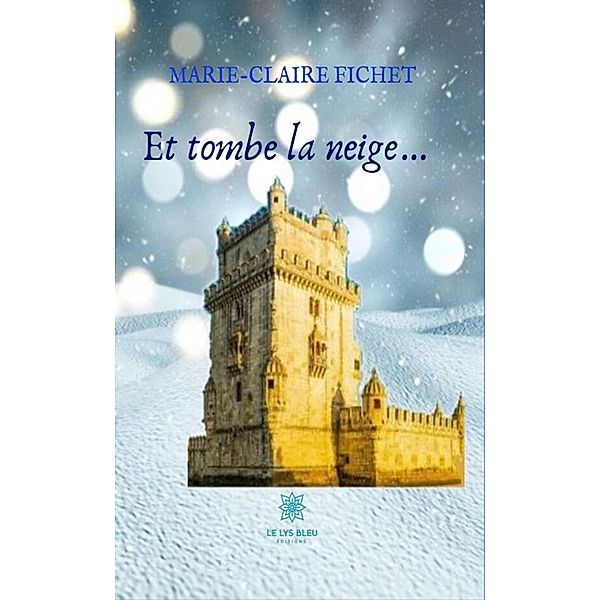 Et tombe la neige..., Marie-Claire Fichet