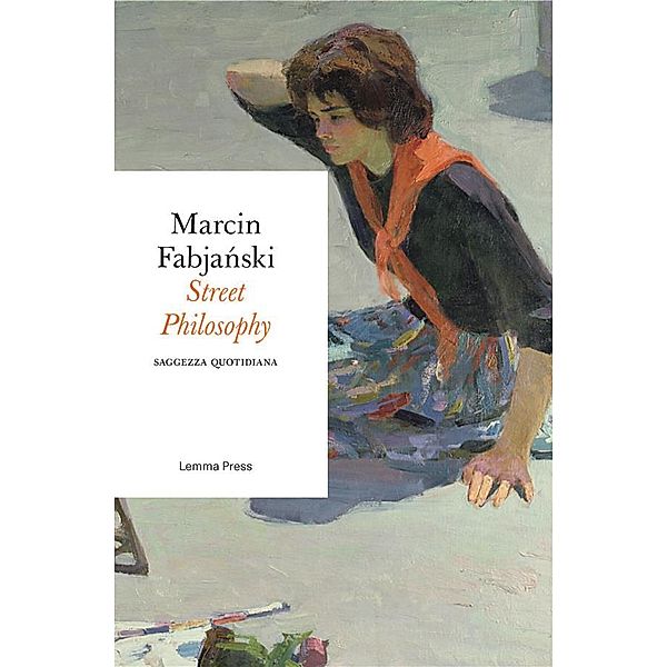 Età d'argento: Street Philosophy, Marcin Fabjański