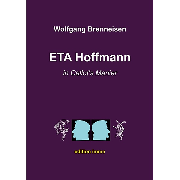 ETA Hoffmann in Callot's Manier, Wolfgang Brenneisen