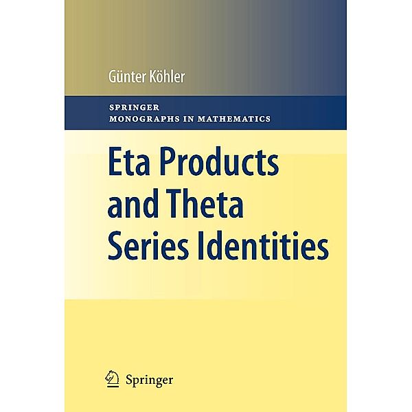 Eta Products and Theta Series Identities / Springer Monographs in Mathematics, Günter Köhler