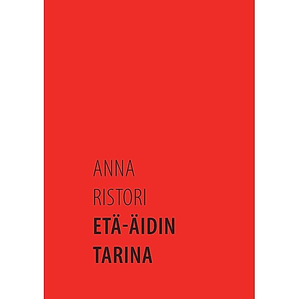 Etä-äidin tarina, Anna Ristori