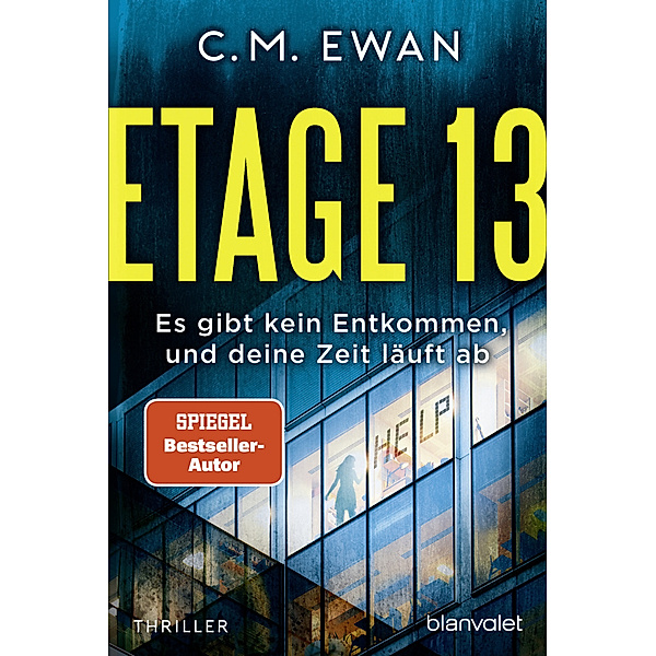 Etage 13 - Es gibt kein Entkommen, und deine Zeit läuft ab, C.M. Ewan