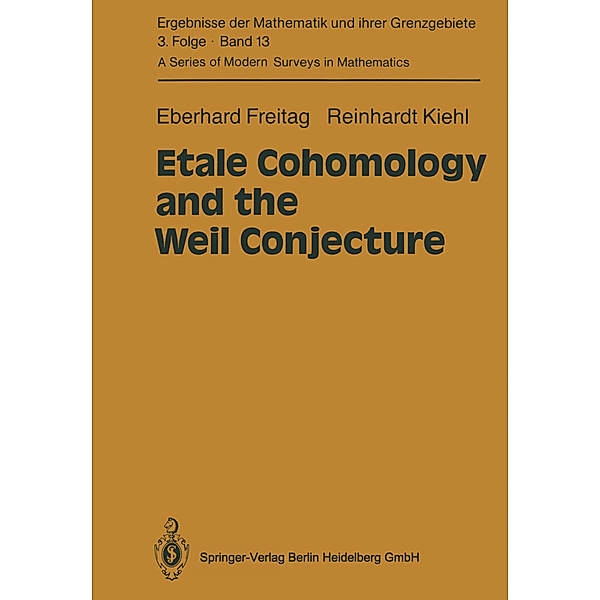 Etale Cohomology and the Weil Conjecture, Eberhard Freitag, Reinhardt Kiehl