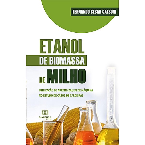 Etanol de biomassa de milho, Fernando Cesar Calsoni