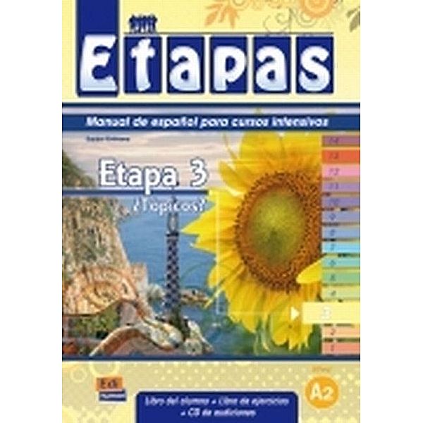 Etapas: Bd.3 Tópicos, Manual de español para cursos intensivos, Libro del alumno + Libro de ejercicios + CD de audiciones, Sonia Eusebio Hermira, Beatriz Coca del Bosque, Elena Herrero Sanz, Macarena Sagredo Jerónimo, Isabel De Dios Martín