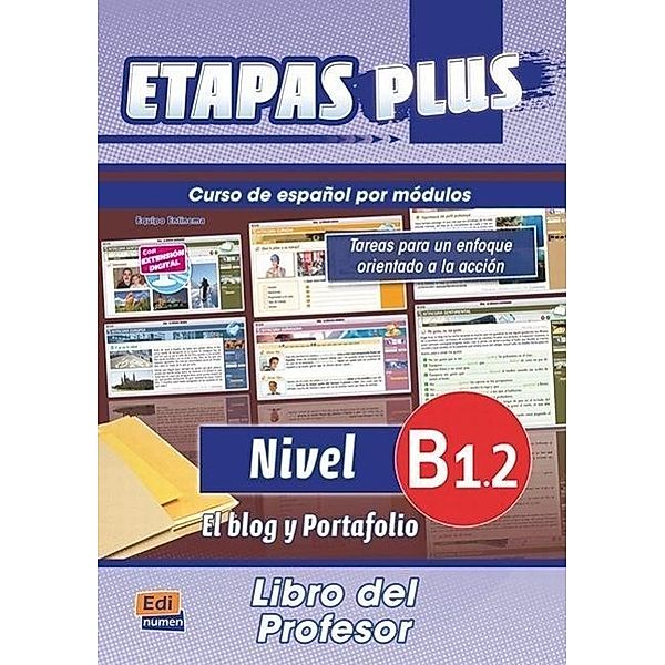Etapas Plus: Nivel.B1.2 El blog y portafolio, Libro del profesor, Sonia Eusebio Hermira, Isabel De Dios Martín