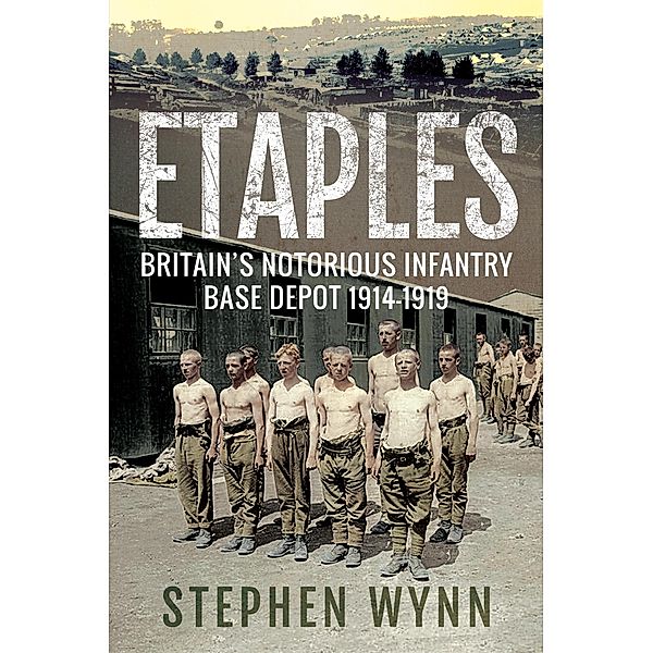 Etaples / Pen and Sword Military, Wynn Stephen Wynn