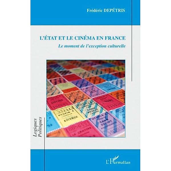 Etat et le cinema en france -le moment d / Hors-collection, Frederic Depetris