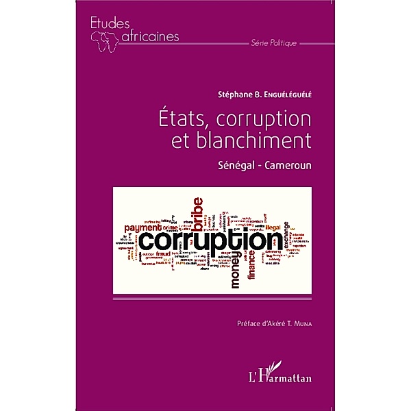 Etats, corruption et blanchiment, Stephane Engueleguele Stephane Engueleguele