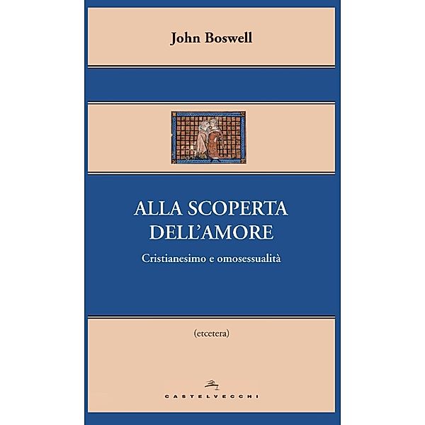 Etcetera: Alla scoperta dell’amore, John Boswell