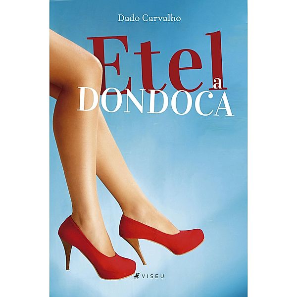 Etel, a dondoca, Dado Carvalho