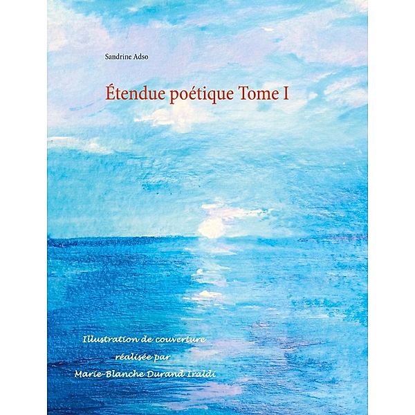 Étendue poétique Tome I, Sandrine Adso