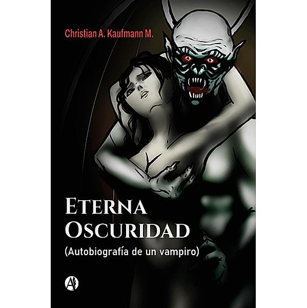 Eterna Oscuridad, Christian A. Kaufmann M.