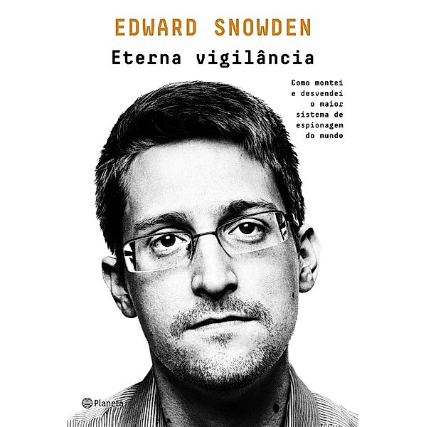 Eterna vigilância, Edward Snowden