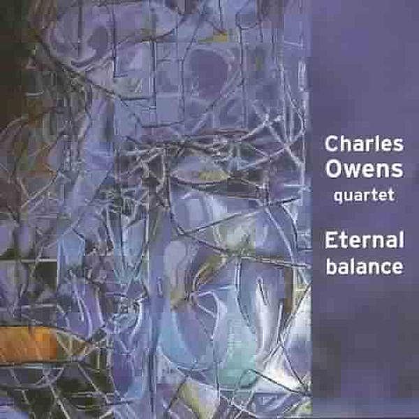 Eternal Balance, Charles Owens Quartet