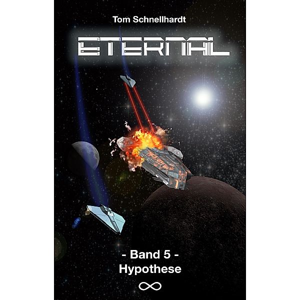 Eternal: Band 5 - Hypothese / Eternal Bd.5, Tom Schnellhardt