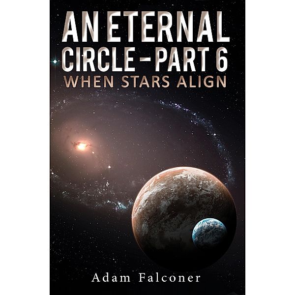 Eternal Circle - Part 6 / Austin Macauley Publishers, Adam Falconer