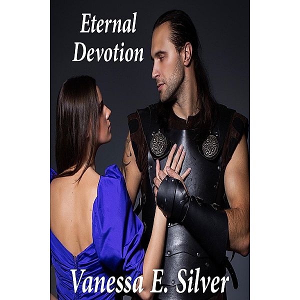 Eternal Devotion, Vanessa E Silver