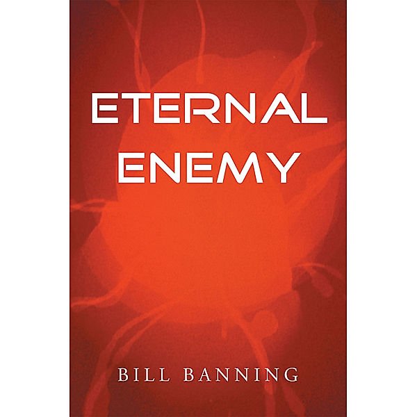 Eternal Enemy, Bill Banning