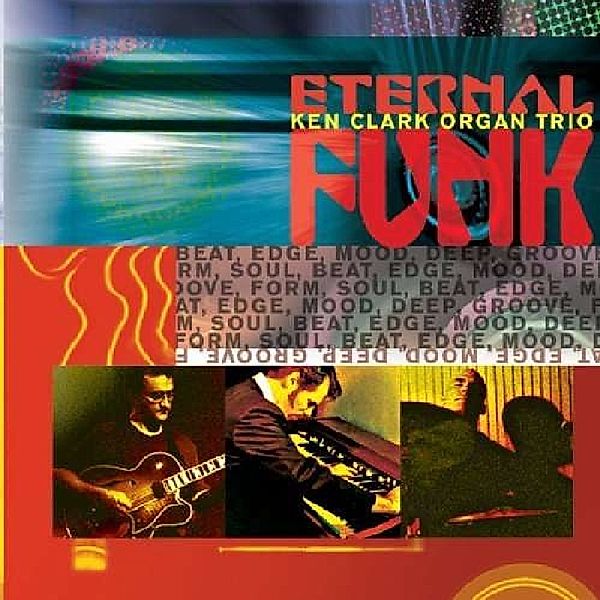 Eternal Funk, Ken-Organ Trio- Clark
